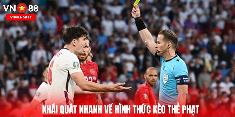 Khái quát nhanh về hình thức kèo thẻ phạt