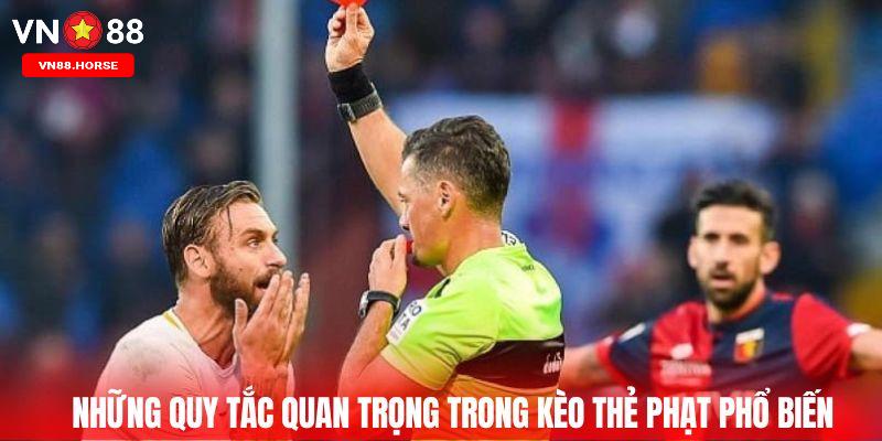 Những quy tắc quan trọng trong kèo thẻ phạt phổ biến