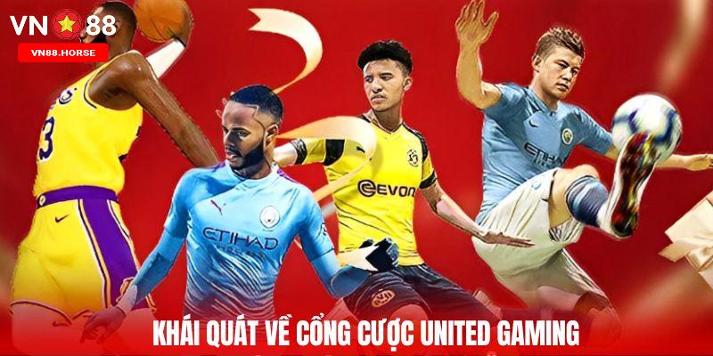 Khái quát về cổng cược United Gaming