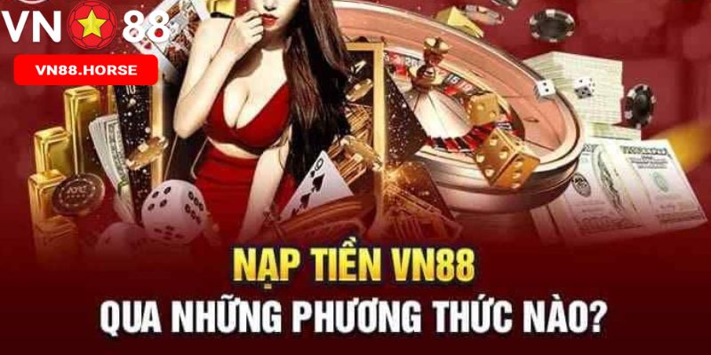 3 cách thức thanh toán nạp tiền VN88 cho người mới